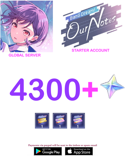 [GLOBAL SERVER] 4300+ Stars   Bang Dream Our Notes Starter Account (BUY 2 - GET 3 )
