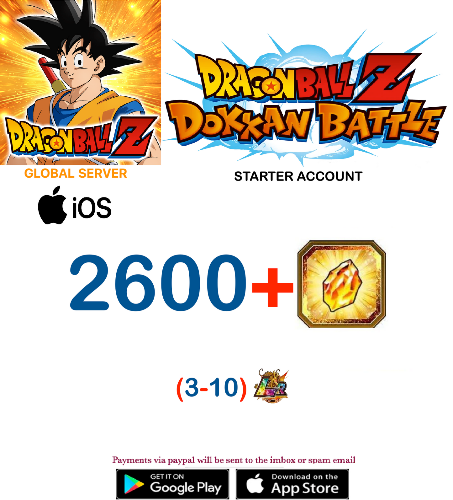 (Global Server)(IOS VERSION)  2600 + Dragon Stones  Dragon Ball Dokkan Battle Starter Account