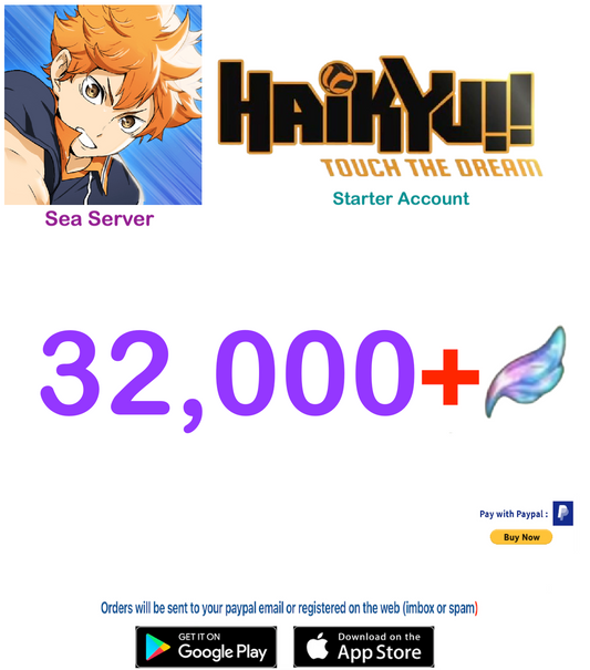 (Sea Server)  32.000 Gems +  HAIKYU!! TOUCH THE DREAM Starter Account