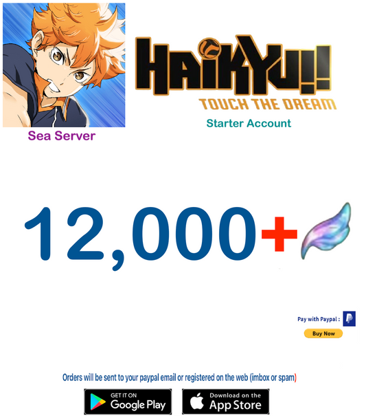 (Sea Server)  12.000 Gems +  HAIKYU!! TOUCH THE DREAM Starter Account