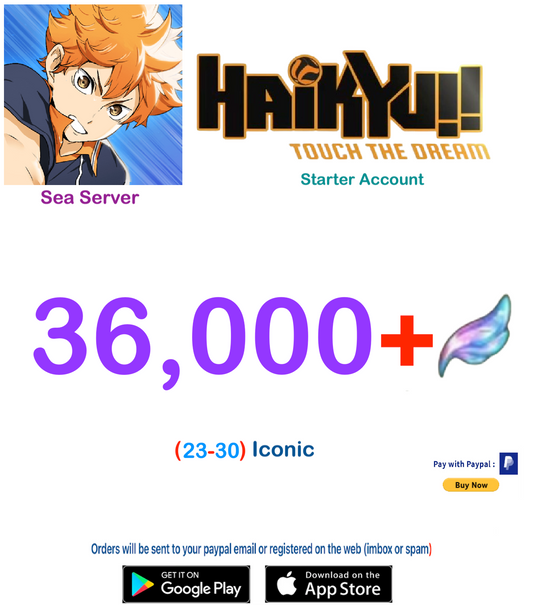 (Sea Server)  36.000 Gems +  HAIKYU!! TOUCH THE DREAM Starter Account